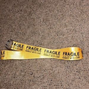 Fragile Belt